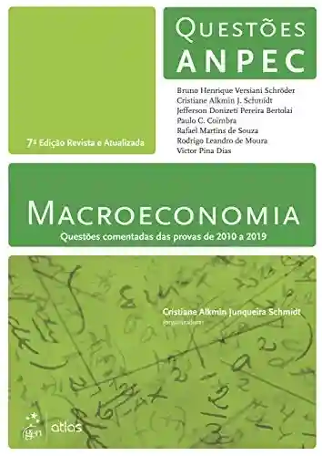 Macroeconomia – Questões Anpec - Cristiane Schmidt