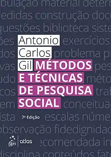 Métodos e Técnicas de Pesquisa Social - Antonio Carlos Gil