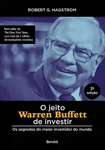 O JEITO WARREN BUFFETT DE INVESTIR - Robert G. Hagstrom