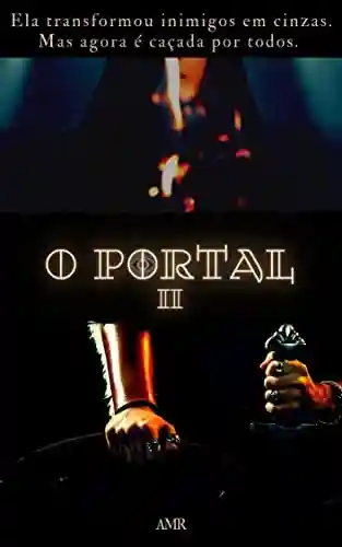 O Portal : Livro 2 - Amandeep AMR