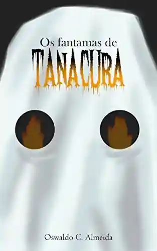 Livro Baixar: Os fantasmas de Tanacura