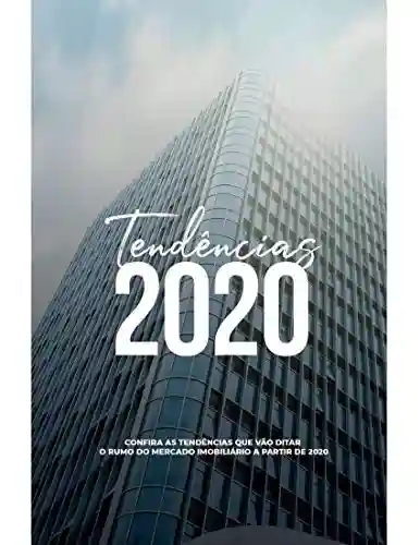 Livro Baixar: Tentências 2020: O mercado imobiliário a partir de 2020