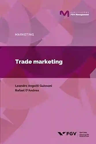 Livro Baixar: Trade marketing (Publicações FGV Management)
