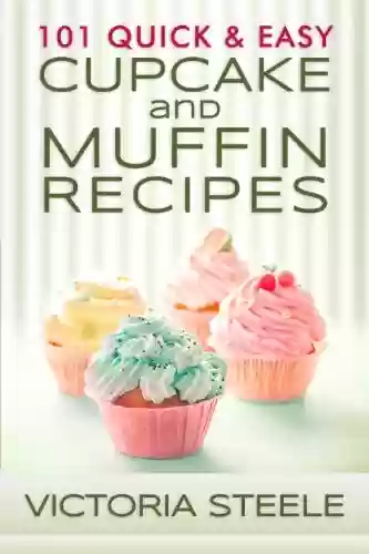 Livro Baixar: 101 Quick & Easy Cupcake and Muffin Recipes (English Edition)
