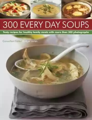 Livro Baixar: 300 Every Day Soups (English Edition)