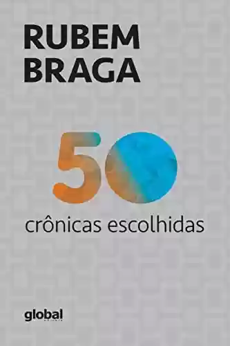Livro Baixar: 50 Crônicas Escolhidas (Rubem Braga)