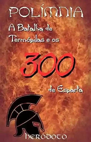 Livro Baixar: A Batalha de Termópilas e os 300 de Esparta - POLÍMNIA