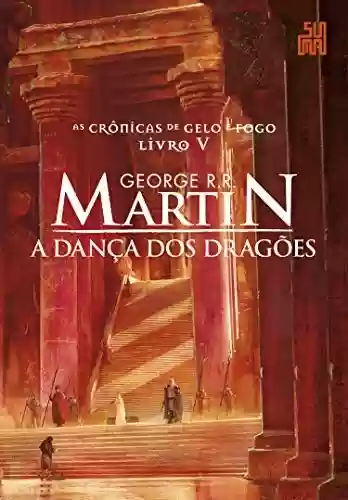 Livro Baixar: A dança dos dragões (As Crônicas de Gelo e Fogo Livro 5)