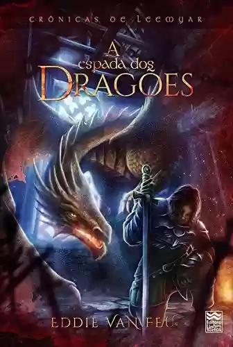 Livro Baixar: A Espada dos Dragões: Crônicas de Leemyar