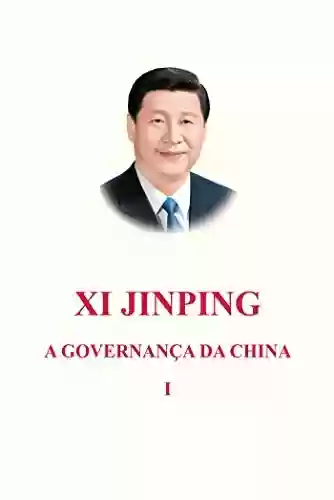 Livro Baixar: A governança da China, Xi Jinping - VOL. 1