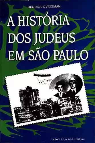 Livro Baixar: A História dos Judeus em São Paulo (Henrique Veltman)