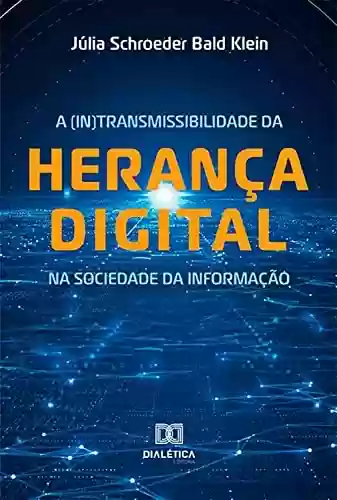 Livro Baixar: A (In)transmissibilidade da herança digital na sociedade da informação