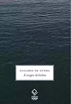 Livro Baixar: À margem da história - Euclides da Cunha