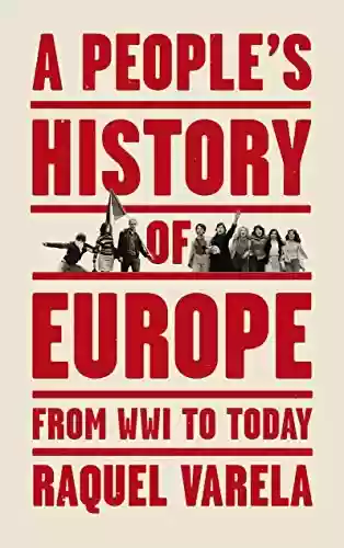 Livro Baixar: A People's History of Europe: From World War I to Today