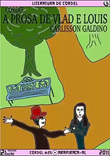 A Prosa de Vlad e Louis - Cárlisson Galdino