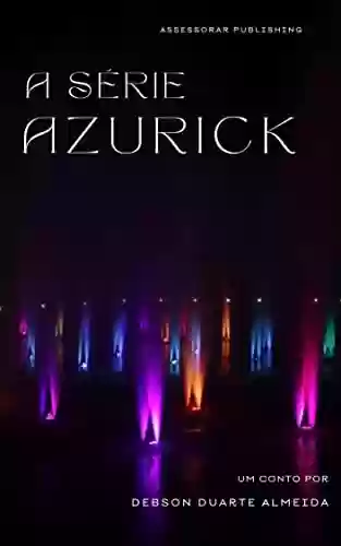 A Série Azurick - Debson Duarte