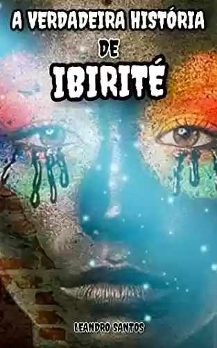 Livro Baixar: A Verdadeira História de Ibirité: Ibirité