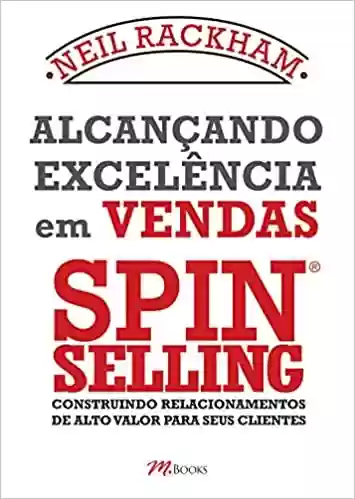 Livro Baixar: Alcançando Excelência em Vendas - Spin Selling