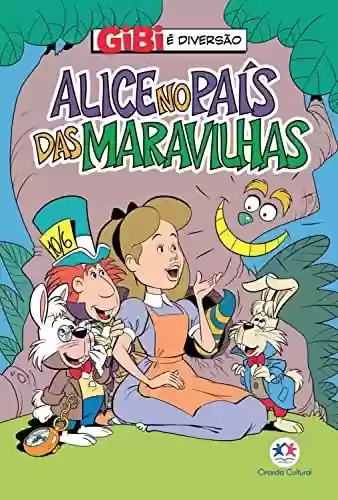 Livro Baixar: Alice no país das maravilhas (Gibi é diversão)
