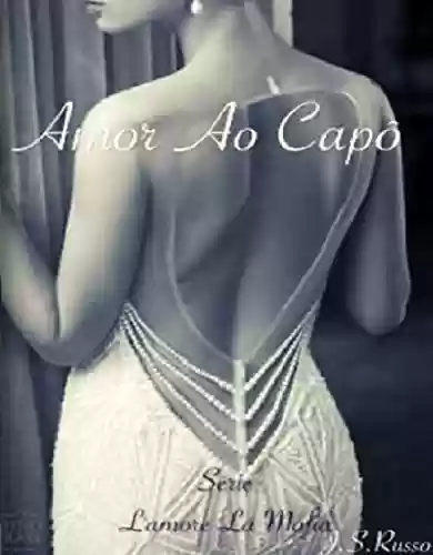 Livro Baixar: Amor ao Capô (Série L'amore lá Máfia Livro 1)