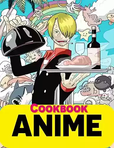 Livro Baixar: Anime Cookbook: 25 Easy Recipes (English Edition)