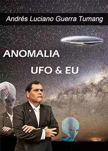 Livro Baixar: ANOMALIA UFO E EU: A VIDA INTEIRA COM ESTA ANOMALIA