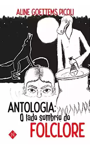 Antologia: O Lado Sombrio do Folclore - Aline Goettems