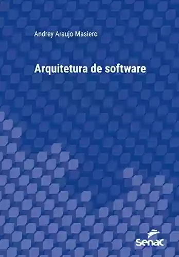 Livro Baixar: Arquitetura de software (Série Universitária)