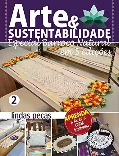 Livro Baixar: Arte e Sustentabilidade Ed. 09 - Especial Barroco Natural em 5 edições (Criarte Soluções Editora)