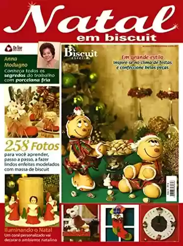 Livro Baixar: Arte em Biscuit Especial Edição 6: Passo a passo para criar lindos enfeites modelados com massa de biscuit.
