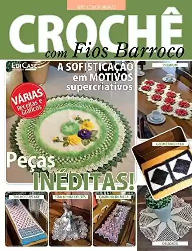 Artesanato Simples - 03/01/2022- Crochê Com Fios Barroco: Peças Inéditas (EdiCase Publicações) - EdiCase Publicações