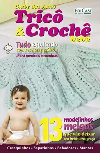 Livro Baixar: Artesanato Simples - Tricô e Crochê bebê - 25/07/2022