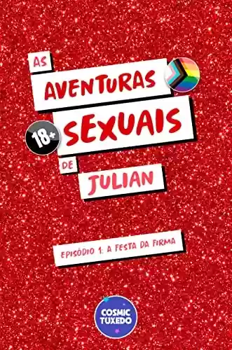 Livro Baixar: As Aventuras Sexuais de Julian: Episódio #1: A Festa da Firma