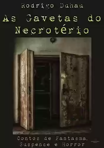 Livro Baixar: As Gavetas do Necrotério : Contos de Fantasma, Suspense e Horror