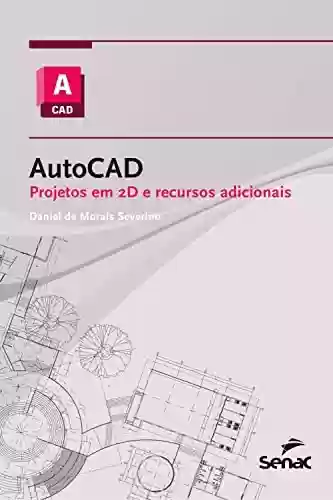 Livro Baixar: AutoCAD: projetos em 2D e recursos adicionais (Série Informática)
