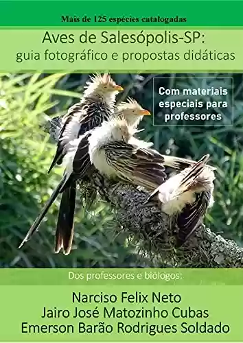 Livro Baixar: Aves de Salesópolis-SP: guia fotográfico e propostas didáticas