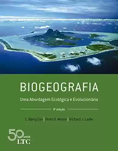 Livro Baixar: Biogeografia - Uma Aborgadem Ecológica e Evolucionária