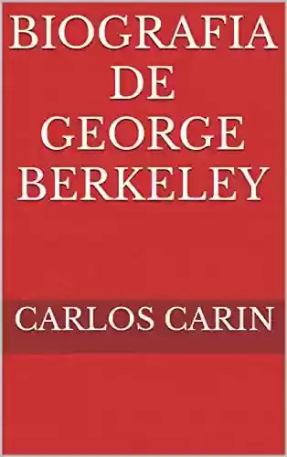 Biografia de George Berkeley - Carlos Carin