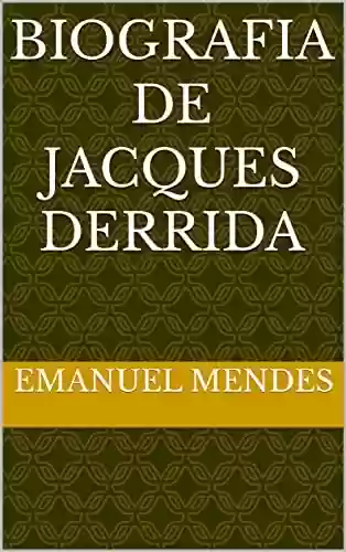 Livro Baixar: Biografia de Jacques Derrida