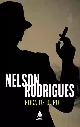 Boca de Ouro - Nelson Rodrigues
