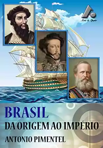 Livro Baixar: BRASIL - DA ORIGEM AO IMPÉRIO