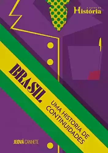Livro Baixar: Brasil: Uma história de continuidades