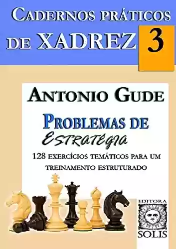 Livro Baixar: Cadernos Práticos de Xadrez 3: Problemas de Estratégia