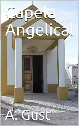 Capela Angelical - A. Gust