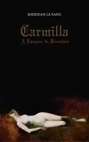 Carmilla: A Vampira de Karnstein - Sheridan Le Fanu