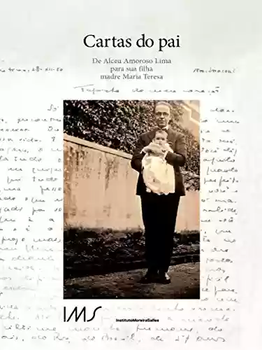 Livro Baixar: Cartas do pai: De Alceu Amoroso Lima para sua filha madre Maria Teresa