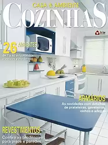 Casa & Ambiente - Cozinhas & Salas de Almoço: Edição 3 - Online Editora