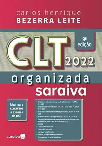 CLT Organizada - 9ª edição 2022 - Carlos Henrique Bezerra Leite