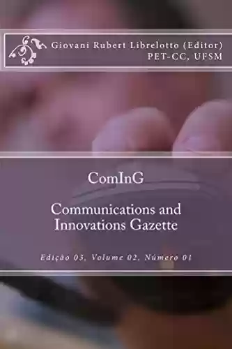 Livro Baixar: ComInG - Communications and Innovations Gazette v. 2, n. 1 (2017): Edição Especial - PETs da Computação