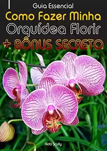 Livro Baixar: Como Fazer Minha Orquídea Florir